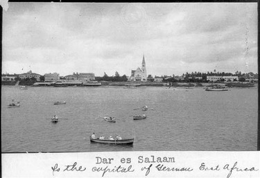 Dar es Salaam The capital of German East Africa